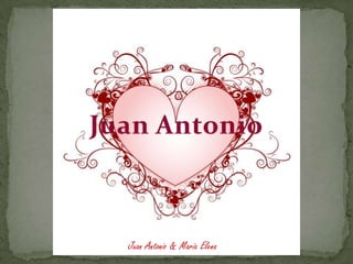 Juan Antonio & María Elena  Juan Antonio 