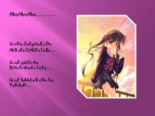 MmMmMm………Q nOoJuEgUeScOnMiSsEnTiMiEnToSs…Q mEqUiErAsSiNcErAmEnTeEe…Q mEhAbLeScOn La VeRdaD…