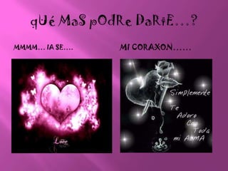 qUéMaSpOdReDaRtE…?Mmmm… iA Se….Mi CoRaXoN……