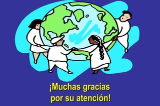 ¡Muchas gracias¡Muchas gracias
por su atención!por su atención!
 