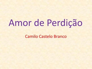 Amor de Perdição Camilo Castelo Branco 