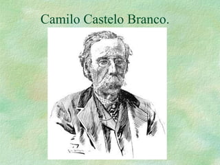   Camilo Castelo Branco. 