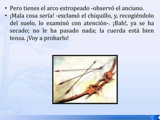 Me llamo AMOR -respondió el pequeño-. ¿No me conoces? Ahí está mi arco, con el que disparo; puedes creerme. Mira, ya ha vuelto el buen tiempo, y la luna brilla. Pero tienes el arco estropeado -observó el anciano.