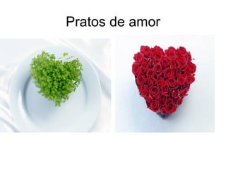 Pratos de amor 
