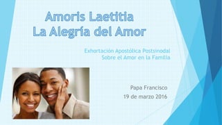 AMORIS LAETITIA esp. capítulo 8 extractos