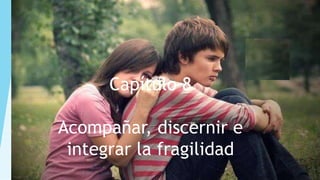 AMORIS LAETITIA esp. capítulo 8 extractos