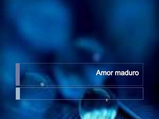 Amor maduro 