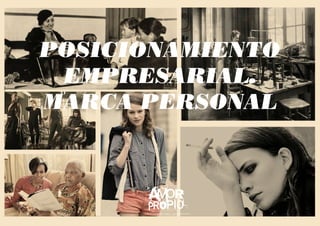 POSICIONAMIENTO
EMPRESARIAL.
MARCA PERSONAL
 