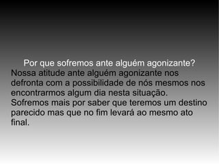 Mas o que é essa força interior, e donde ela vêm? Poderíamos ressumir esta força interior na seguinte forma: Moral + Caráter + Humanidade. Moral nos mostra as regras básicas da reta convivência entre o homem e sua natureza. Caráter ajuda a transmitir ou traduzir esta moralidade para o mundo fora de nós. Humanidade nos torna sensíveis aos homens como nós. 