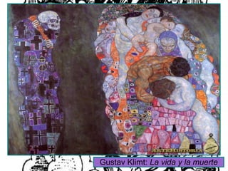 Gustav Klimt: La vida y la muerte