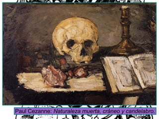 Paul Cezanne: Naturaleza muerta, cráneo y candelabro.
