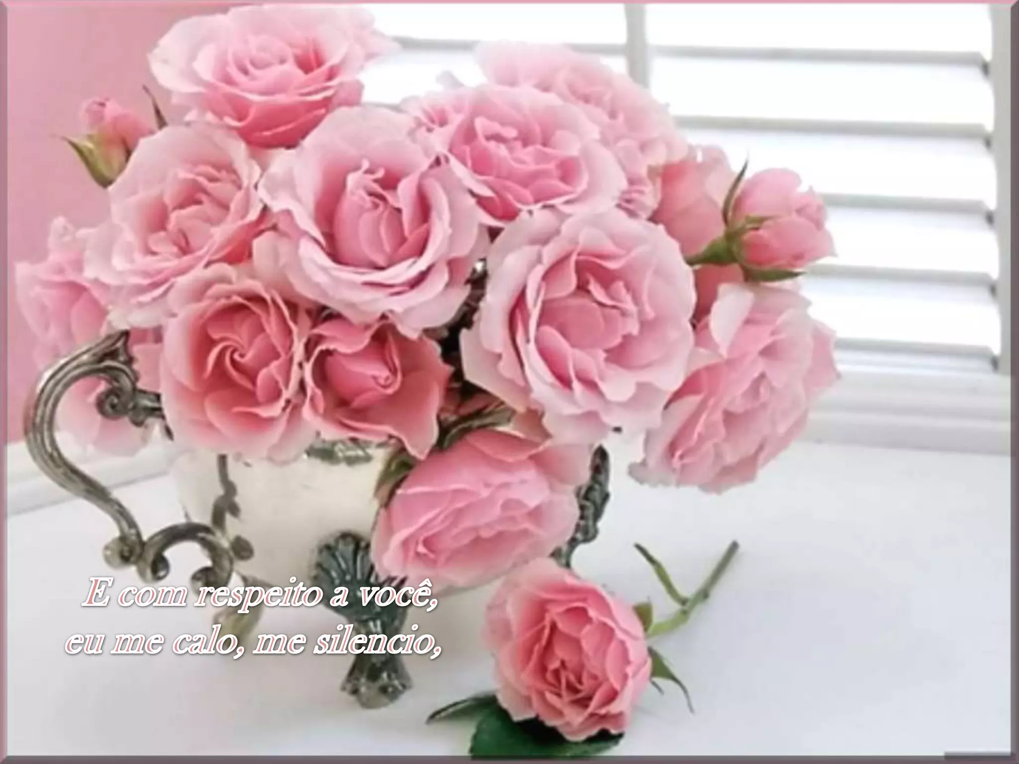 E com respeito a você,eu me calo, me silencio,