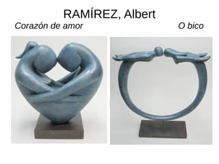 RAMÍREZ, Albert
Corazón de amor O bico
 