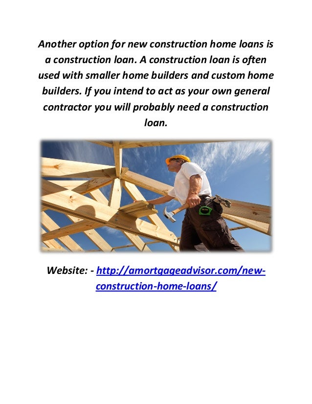 A Mortgage Advisor : New Construction Home Loans