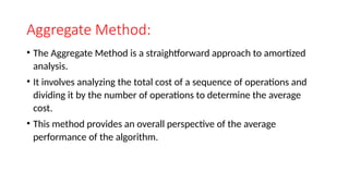AMORTIZED ANALYSIS, It's types and applications.pptx
