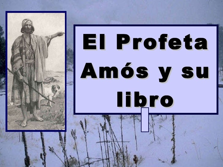 Resultado de imagen de vocacion del profeta amos