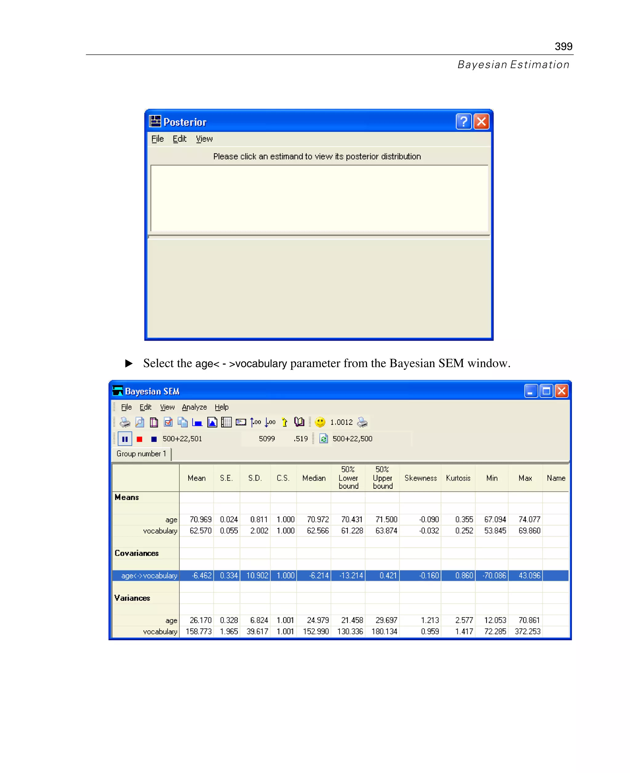 399
Bayesian Estimation
E Select the age< - >vocabulary parameter from the Bayesian SEM window.
 