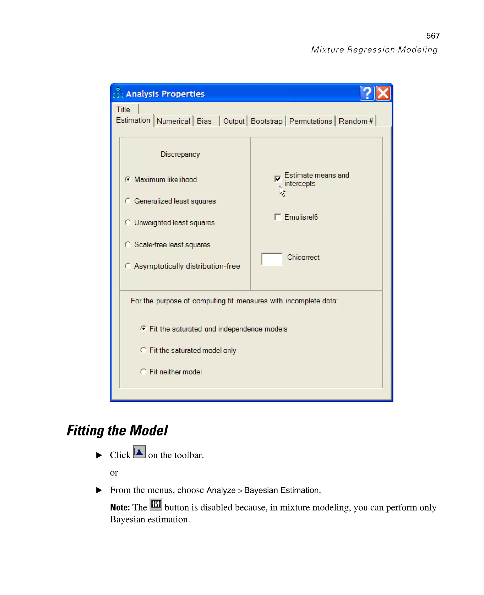 567
Mixture Regression Modeling
Fitting the Model
E Click on the toolbar.
or
E From the menus, choose Analyze > Bayesian Estimation.
Note: The button is disabled because, in mixture modeling, you can perform only
Bayesian estimation.
 