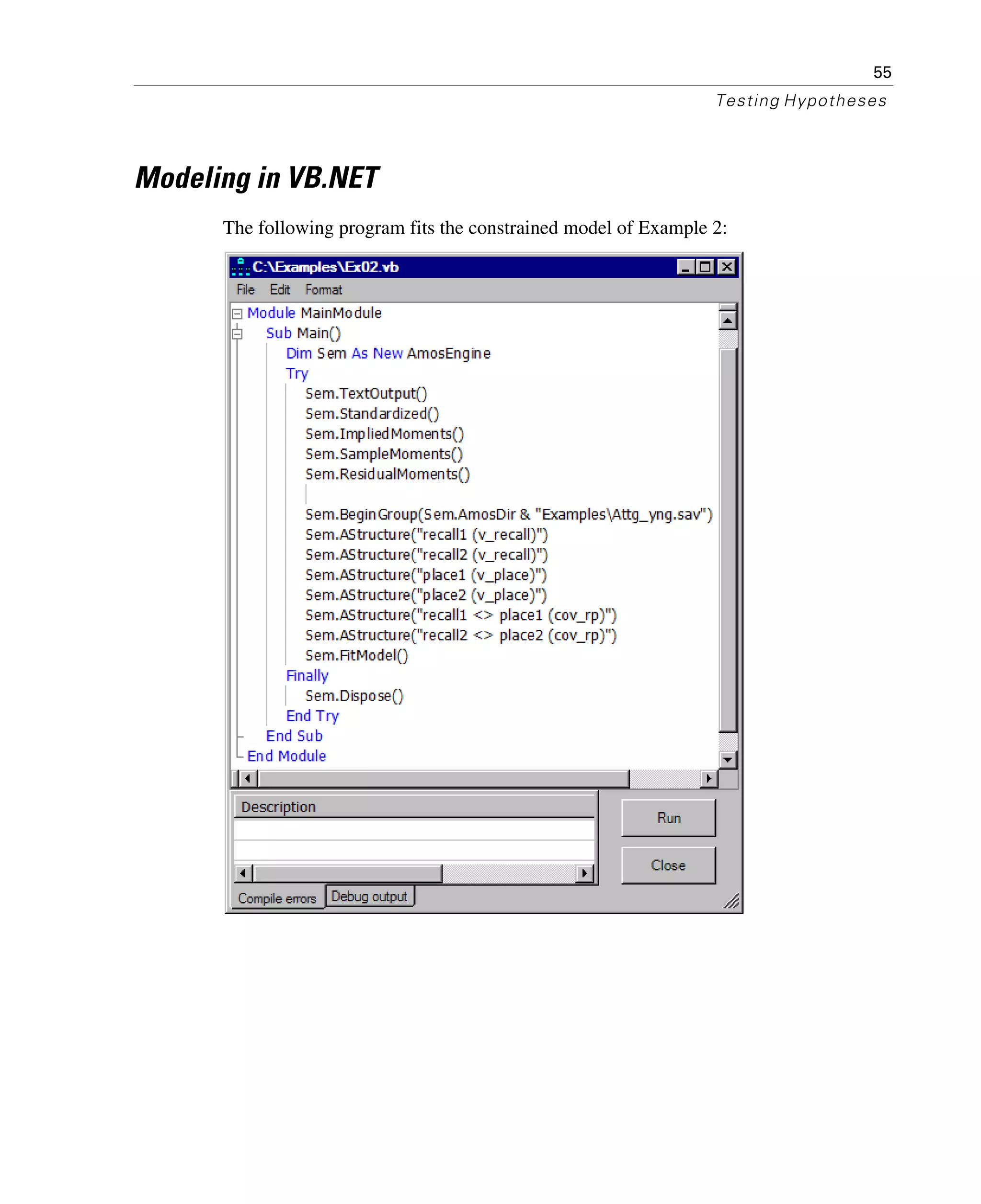 55
Testing Hypotheses
Modeling in VB.NET
The following program fits the constrained model of Example 2:
 