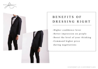 A R C U SA m o s
B E N E F I T S O F
D R E S S I N G R I G H T
 