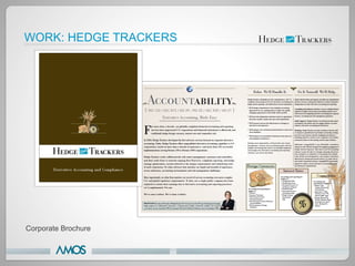 WORK: HEDGE TRACKERS




Corporate Brochure
 