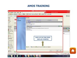 DAR CLIP EN TIME PARA
DAR LOS TIEMPOS
AMOS TRAINING
 