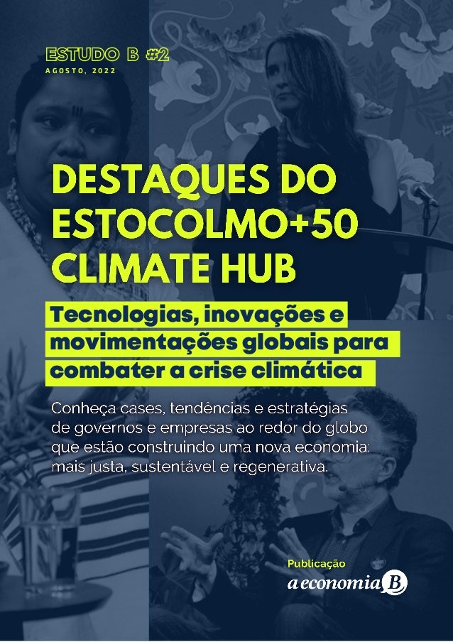 A G O S T O , 2 0 2 2
ESTUDO B #2
Tecnologias, inovações e
movimentações globais para
combater a crise climática
 