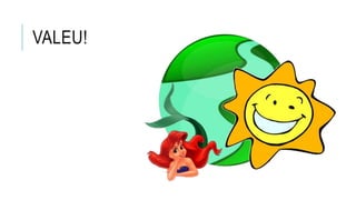 VALEU!
 