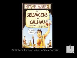 Biblioteca Escolar João da Silva Correia 
 