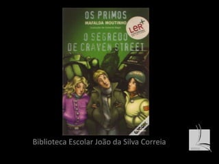 Biblioteca Escolar João da Silva Correia 
 