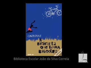 Biblioteca Escolar João da Silva Correia 
 
