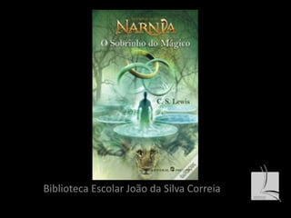 Biblioteca Escolar João da Silva Correia 
 