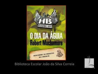 Biblioteca Escolar João da Silva Correia 
 