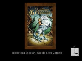 Biblioteca Escolar João da Silva Correia 
 