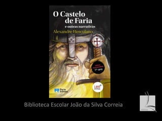 Biblioteca Escolar João da Silva Correia 
 