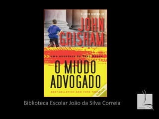 Biblioteca Escolar João da Silva Correia 
 