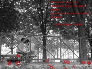 De toi à moi, de moi à toi,il suffit d'un regard, d'un sourire complicepour découvrir le monde merveilleux de l'amour.     - Gilles SèlognonVodouhe - 