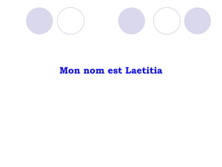 Mon nom est Laetitia 