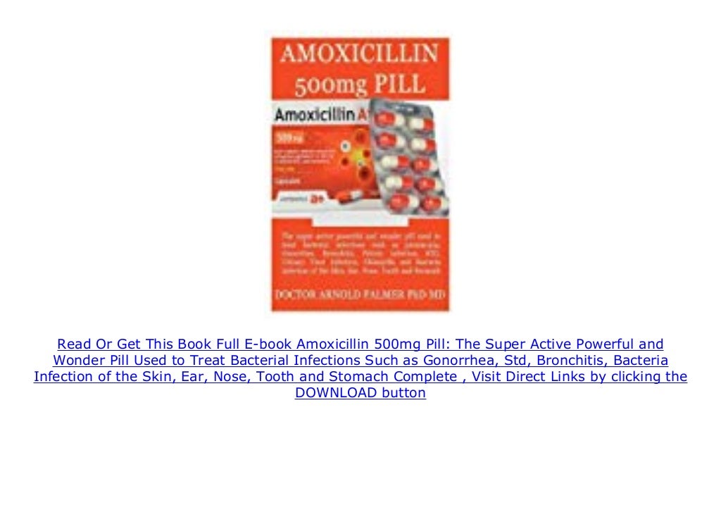 Full Ebook Amoxicillin 500mg Pill The Super Active Powerful and Wonder Pill Used to Treat