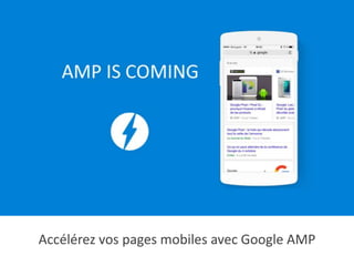Accélérez vos pages mobiles avec Google AMP
 