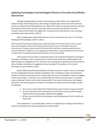 Applying	
  Psychological	
  and	
  Sociological	
  Theory	
  in	
  Everyday	
  Social	
  Media	
  
Interactions	
  
	
  
...