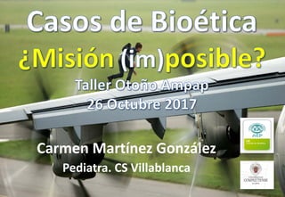 Carmen Martínez González
Pediatra. CS Villablanca
 