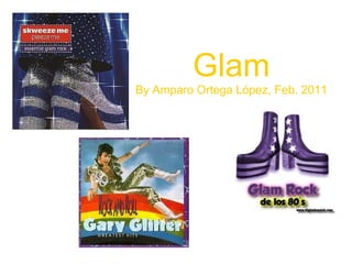 Glam By Amparo Ortega López, Feb. 2011 