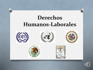 Derechos 
Humanos-Laborales 
 