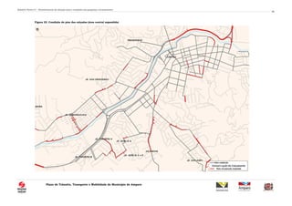 Relatório Técnico 01 – Reconhecimento da situação atual e resultados das pesquisas e levantamentos
Plano de Trânsito, Transporte e Mobilidade do Município de Amparo
40
Figura 22. Condição do piso das calçadas (área central expandida)
 