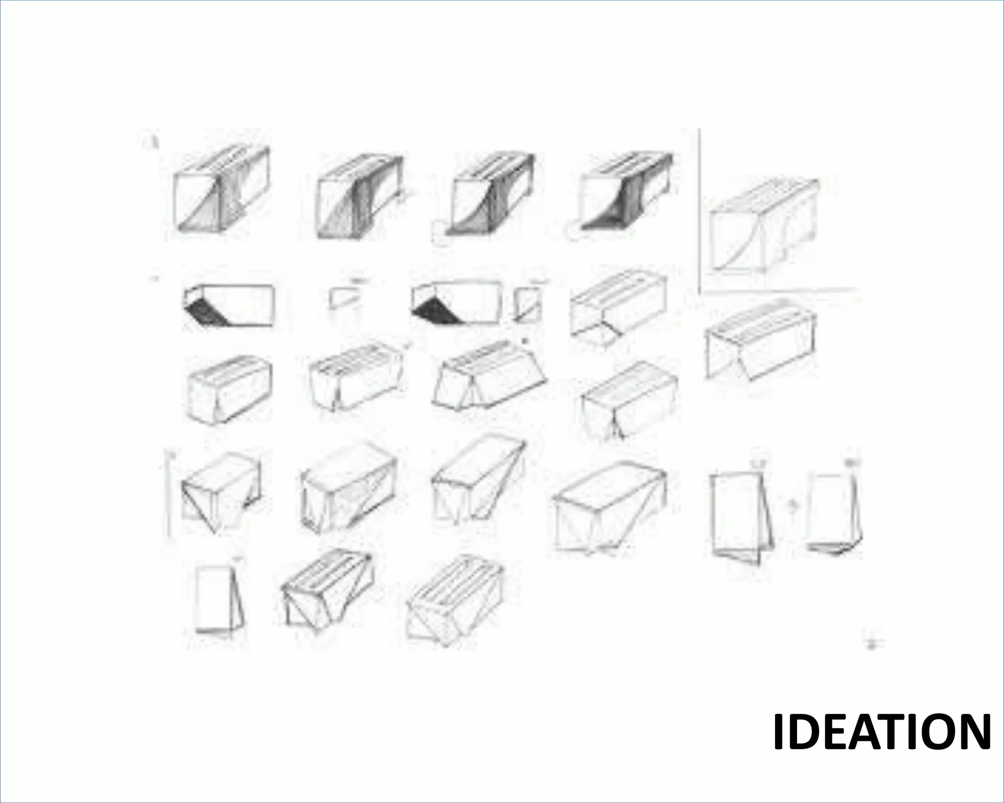 IDEATION 
 
