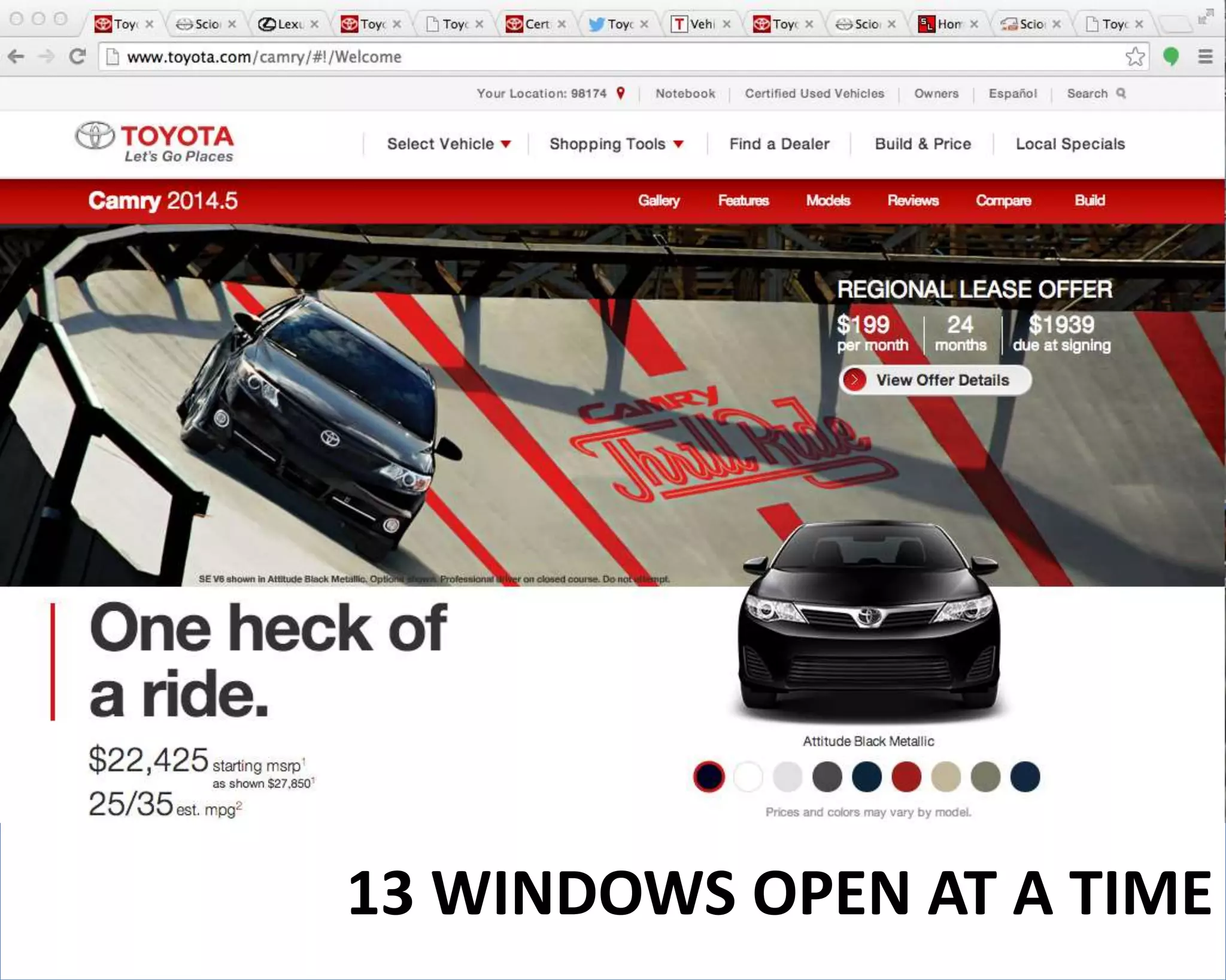 13 WINDOWS OPEN AT A TIME 
 