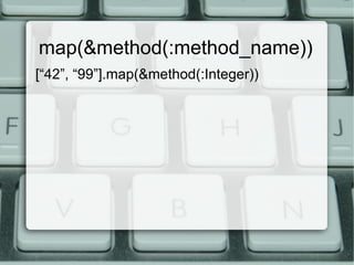 map(&method(:method_name)) ,[object Object]