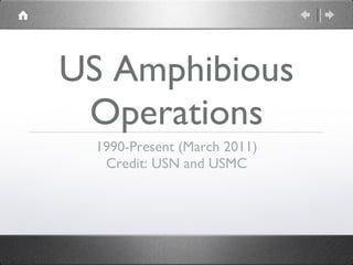 US Amphibious Operations ,[object Object],[object Object]