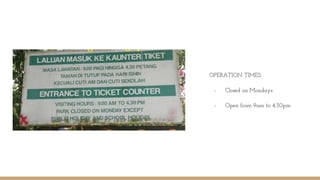 OPERATION TIMES
- Closed on Mondays
- Open from 9am to 4:30pm
 